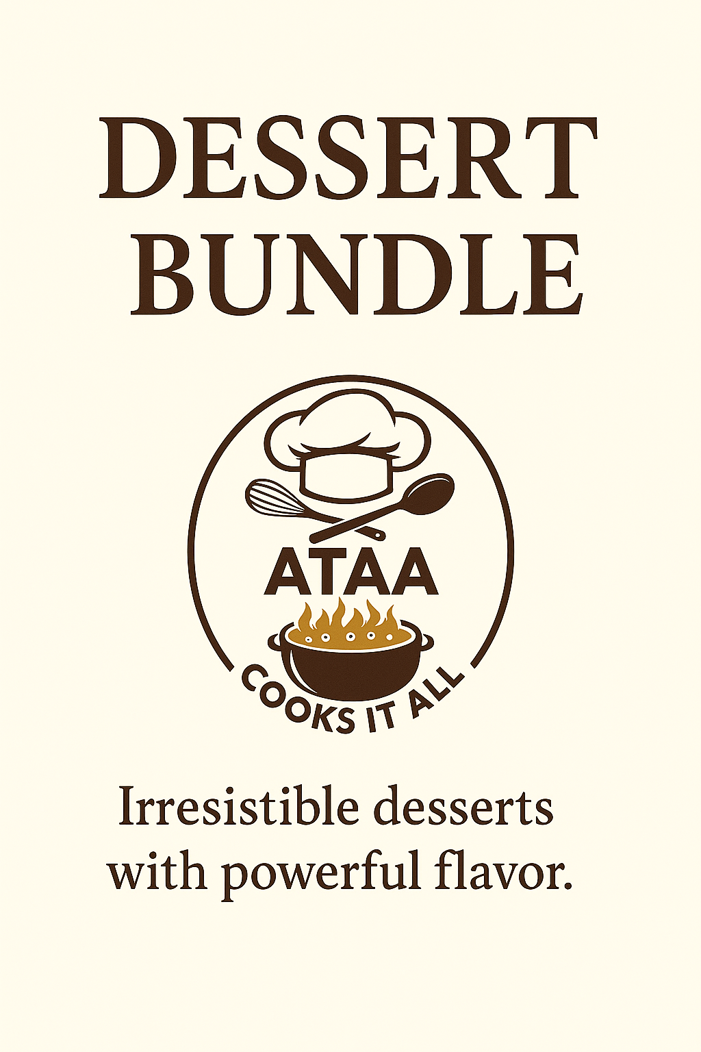 ATAA Dessert Bundle — Irresistible Treats With Powerful Flavor